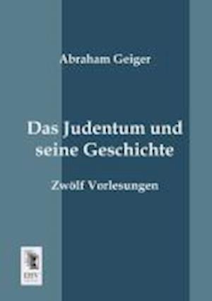 Das Judentum Und Seine Geschichte