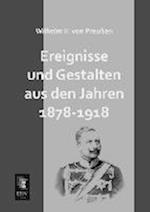 Ereignisse und Gestalten aus den Jahren 1878-1918