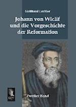 Johann von Wiclif und die Vorgeschichte der Reformation