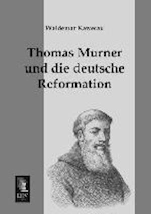 Thomas Murner und die deutsche Reformation