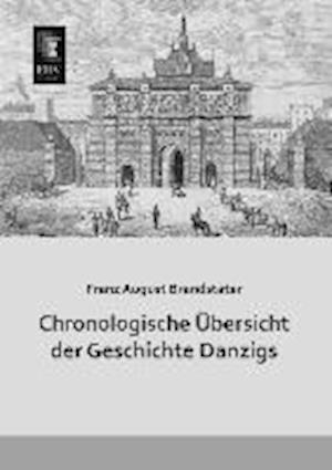 Chronologische Übersicht der Geschichte Danzigs