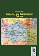 Geschichte des Ostfränkischen Reiches