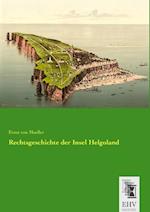 Rechtsgeschichte der Insel Helgoland