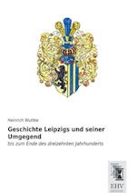 Geschichte Leipzigs und seiner Umgegend