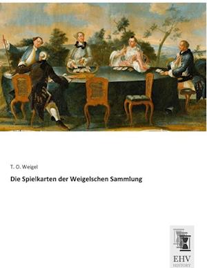 Die Spielkarten der Weigelschen Sammlung