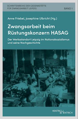 Zwangsarbeit beim Rüstungskonzern HASAG