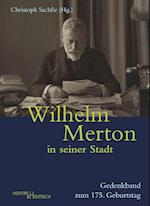 Wilhelm Merton in seiner Stadt