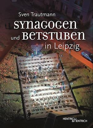 Synagogen und Betstuben in Leipzig