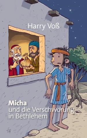 Micha und die Verschwörung in Bethlehem