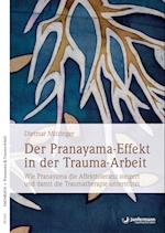 Der Pranayama-Effekt in der Trauma-Arbeit