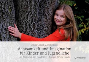 Achtsamkeit und Imagination für Kinder und Jugendliche