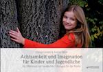 Achtsamkeit und Imagination für Kinder und Jugendliche