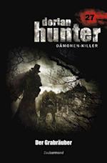 Dorian Hunter 27 - Der Grabräuber