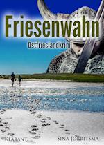 Friesenwahn. Ostfrieslandkrimi