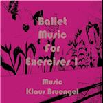 Ballet Music for Exercises 1