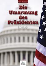 Die Umarmung des Präsidenten