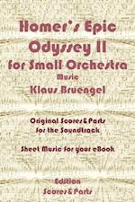 Homer''s Epic Odyssey II for Small Orchestra Music