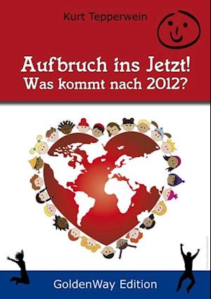 Aufbruch ins Jetzt – Was kommt nach 2012?