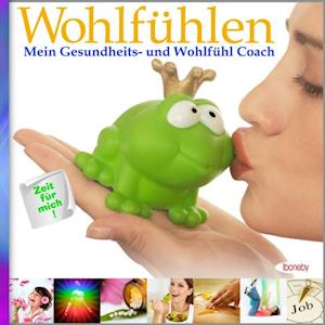 Wohlfühlen: Mein Gesundheits- und Wohlfühl Coach