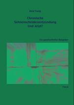 Chronische Sehnenscheidenentzündung - Und Jetzt?