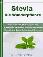 Stevia - Die Wunderpflanze