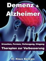 Demenz & Alzheimer – Ursachen, Formen, Vorbeugung, Umgang, Therapien zur Verbesserung