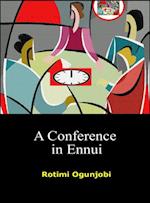 Conference in Ennui