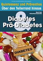 Diabetes & Prä-Diabetes: Quintessenz und Prävention