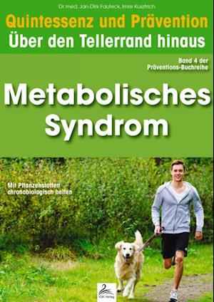 Metabolisches Syndrom: Quintessenz und Prävention