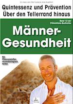 Männer-Gesundheit: Quintessenz und Prävention