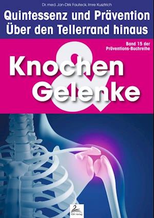 Knochen & Gelenke: Quintessenz und Prävention