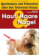 Haut, Haare & Nägel: Quintessenz und Prävention