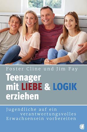 Teenager mit Liebe und Logik erziehen