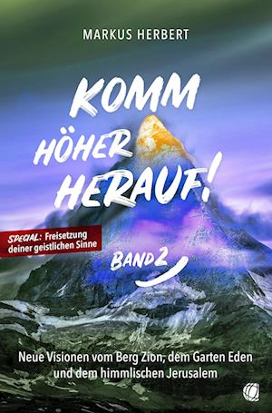 Komm höher herauf! (Band 2)