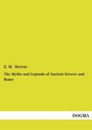 The Myths and Legends of Ancient Greece and Rome