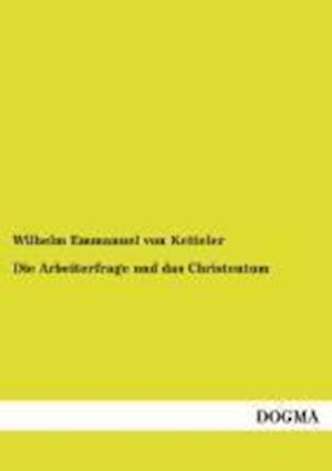 Die Arbeiterfrage Und Das Christentum