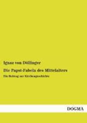 Die Papst-Fabeln des Mittelalters