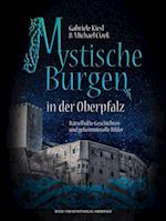 Mystische Burgen in der Oberpfalz