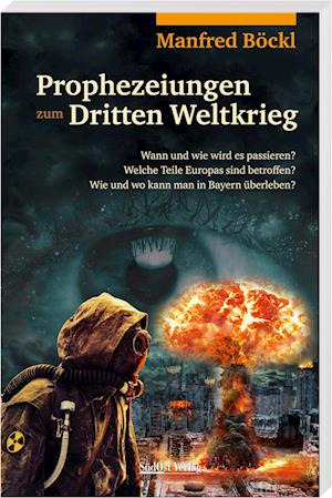 Prophezeiungen zum Dritten Weltkrieg