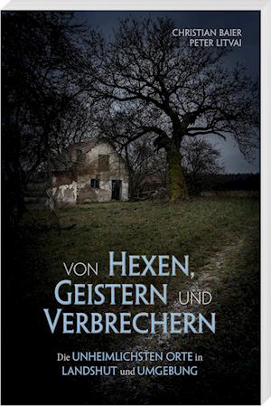 Von Hexen, Geistern und Verbrechern