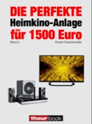 Die perfekte Heimkino-Anlage für 1500 Euro (Band 2)