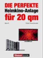 Die perfekte Heimkino-Anlage für 20 qm (Band 6)