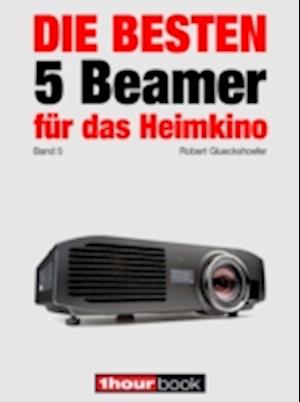 Die besten 5 Beamer für das Heimkino (Band 5)