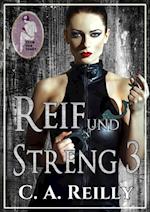 Reif und streng, Teil 3