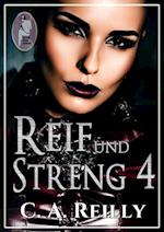 Reif und streng, Teil 4