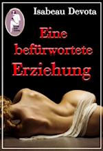 Eine befürwortete Erziehung (Erotik, BDSM, MaleDom)