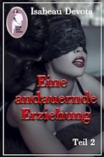 Eine andauernde Erziehung, Teil 2 (Erotik, BDSM, MaleDom)