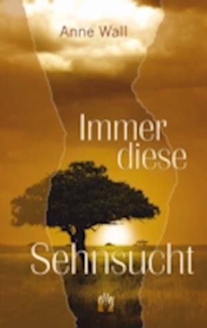 Immer diese Sehnsucht