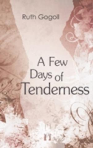 Few Days of Tenderness