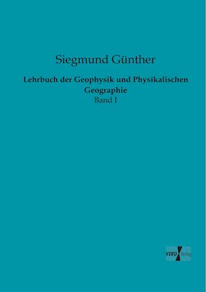 Lehrbuch der Geophysik und Physikalischen Geographie